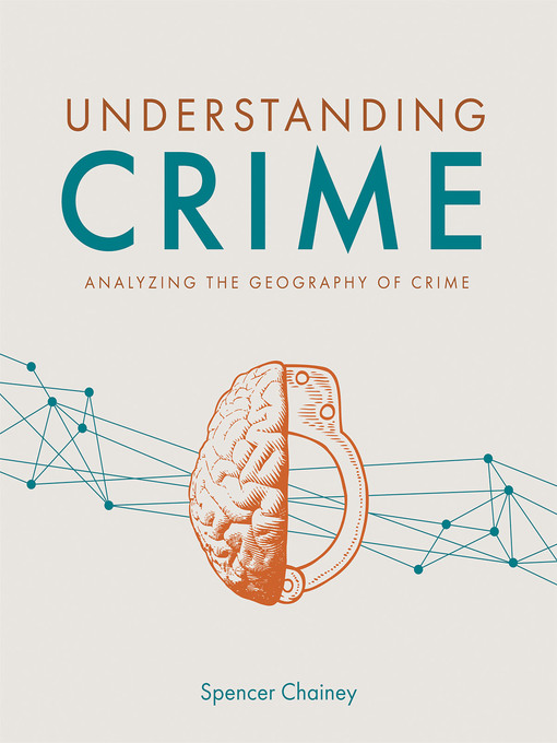 Title details for Understanding Crime by Spencer Chainey - Available
